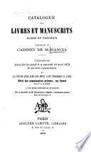 Catalogue des livres et manuscrits rares et précieux composant le cabinet de M. Gancia ...