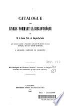 Catalogue des Livres Formant la Bibliothèque de M. le Baron Fred. de Gingins-La-Sarra