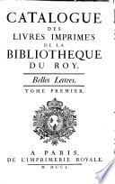 Catalogue des livres imprimés de la Bibliothèque du Roy