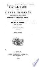Catalogue des livres imprimés, manuscrits, estampes, dessins et cartes à jouer