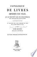 Catalogue des livres imprimés sur vélin de la Bibliothèque du roi...