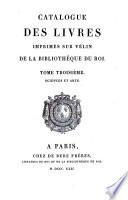 Catalogue des livres imprimés sur vélin de la bibliothéque du Roi. Tome premier [-sixieme]