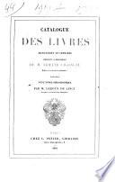Catalogue des livres manuscrits et imprimés composant la bibliothèque de M. Armand Cigongne, précédé d'une notice bibliographique par M. Leroux de Lincy