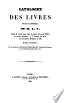 Catalogue des livres provenant de la bibliothèque de M. L. V.