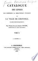 Catalogue des livres que renferme la Bibliothèque publique de la ville de Grenoble