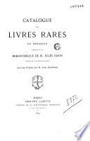 Catalogue des livres rares et précieux composant la bibliothèque de M. Jules Janin membre de l'Académie française