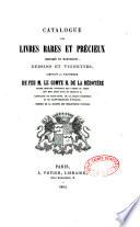 Catalogue des livres rares et précieux imprimés et manuscrits, dessins et vignettes composant la bibliothèque de feu M. le comte H. de La Bédoyère