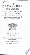 Catalogue des livres, tableaux, estampes, &c. du cabinet de M. ***