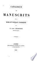 Catalogue des manuscrits de la Bibliothèque d'Angers
