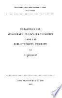 Catalogue des monographies locales chinoises dans les bibliothèques d'Europe