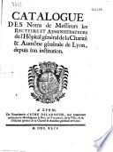 Catalogue des noms de MM. les recteurs et administrateurs de l'hôpital de la Charité (de 1533 à 1742)