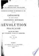 Catalogue des objets formant l'exposition historique de la révolution française