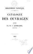 Catalogue des ouvrages donnés par M.V. Schoelcher, sénateur
