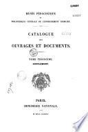 Catalogue des ouvrages et documents du Musée pédagogique et Bibliothèque centrale d' enseignement primaire