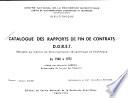 Catalogue des rapports de fin de contrats D.G.R.S.T. déposés au Centre de documentation scientifique et technique de 1968 à 1975