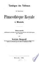 Catalogue des Tableaux de l'ancienne Pinacothèque Royale à Munich