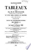 Catalogue des tableaux peints par M. P. Thuillier paysagiste, chevalier de la légion-d'honneur et d'une riche pendule de Crozatier