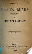Catalogue des tableaux, statues, etc., du Musée de Bordeaux