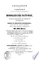 Catalogue du cabinet riche, célèbre et interessant de monnaies des Pays-Bas, de monnaies obsidionales, de nécessité et de révolution, de jetons et médailles historiques, ... délaissé ... par feu mr. Otto Keer ...
