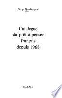 Catalogue du prêt à penser français depuis 1968