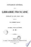 Catalogue général de la librairie française: 1840-1865, auteurs : I-O