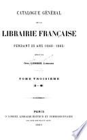 Catalogue général de la librairie française: 1840-1865