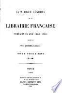 Catalogue général de la librairie française: 1840-1865