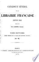 Catalogue général de la librairie française: 1840-1875. Table des matières