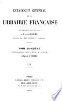 Catalogue général de la librairie française: 1891-1899, auteurs : I-Z