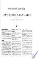 Catalogue général de la librairie française: 1891-1899. Table des matières