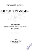 Catalogue général de la librairie française: 1900-1905. Table des matières