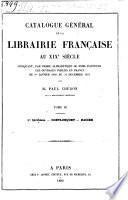 Catalogue général de la librairie francaise au XIXe siecle