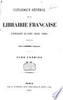 Catalogue général de la librairie française