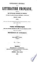 Catalogue général de la littérature française, contenant les ouvrages publiés en France, et ceux en langue française imprimés à l'étranger pendant l'année 1838... avec Table systématique pour les ouvrages imprimés en 1838 et les journaux de 1839