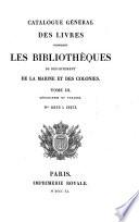 Catalogue général des livres composant les bibliothèques du Département de la marine et des colonies