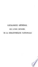 Catalogue général des livres imprimés de la Bibliothèque nationale