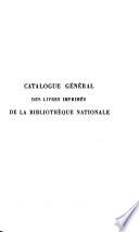 Catalogue général des livres imprimés de la Bibliothèque nationale