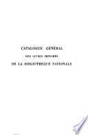 Catalogue général des livres imprimés de la Bibliothèque Nationale