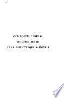 Catalogue général des livres imprimés de la Bibliothèque nationale