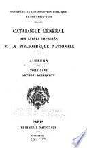 ... Catalogue général des livres imprimés de la Bibliothèque nationale: Levert-Liekefett. 1929