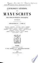 Catalogue général des manuscrits des bibliothèques publiques de France. Départements