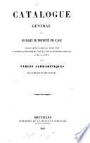 Catalogue général des ouvrages de propriété française antérieurement au 12 mai 1854 et déposés en exécution de l'art.2 par.5