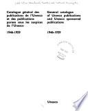 Catalogue général des publications de l'Unesco et des publications parues sous des auspices de l'Unesco