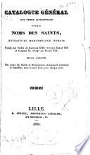 Catalogue général par ordre alphabétique de tout les noms des saints, extraits du martyrologe romain