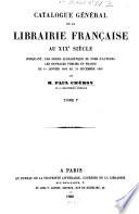 Catalogue générale de la Librairie Française au XIXe siècle