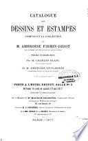 Catalogue illustré des dessins et estampes composant la collection de M. Ambroise Firmin-Didot
