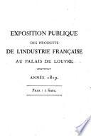 Catalogue indiquant le nom des fabricans, celui de leur domicile et département, avec la désignation sommaire des produits de leur industrie
