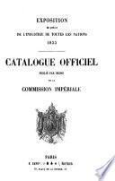 Catalogue officiel, publ. par ordre de la Commission impériale
