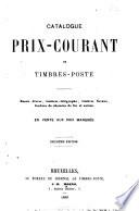 Catalogue prix-courant de timbres poste ... Deuxième édition
