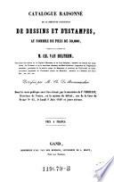 Catalogue raisonne de la collection de desseins et d'estampes ... formant le cabinet de Ch. van Hulthem